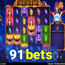 91 bets